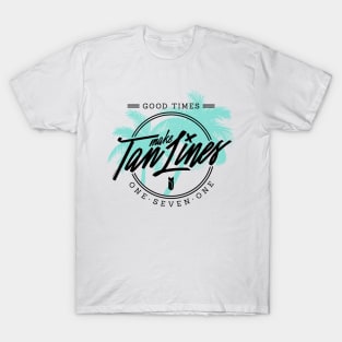 Good Times Make Tan Lines T-Shirt